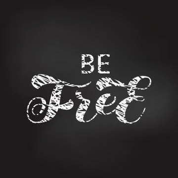 Be Free brush lettering. Vector stock illustration for card Stock Illustration