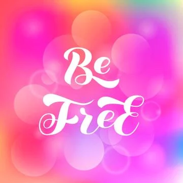 Be Free brush lettering. Vector stock illustration for card Stock Illustration