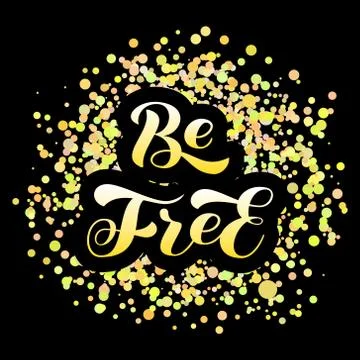 Be Free brush lettering. Vector stock illustration for card Stock Illustration