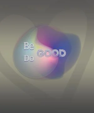 Be Good Do Good Quote. With Gradient Shape And Heart On Grey Background. Stock Illustration