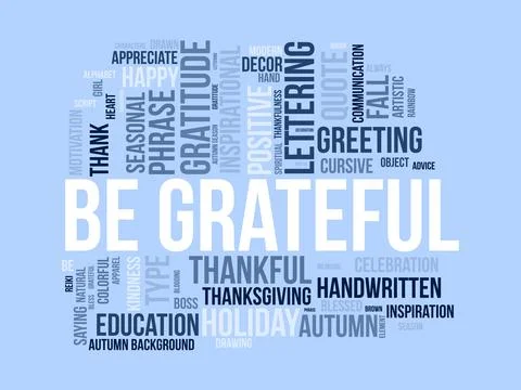 Be Grateful wordcloud template. Blessed or gratitude concept vector backgroun Stock Illustration