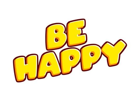 Be Happy 3d effect phrase lettering isolated on white colourful text effect d Illustrazione stock