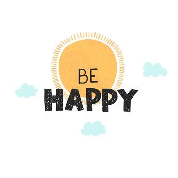 Be happy- fun hand drawn nursery poster with lettering Stock Illustration