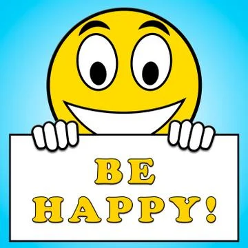 Be Happy Shows Joyful Fun 3d Illustration Stock Illustration