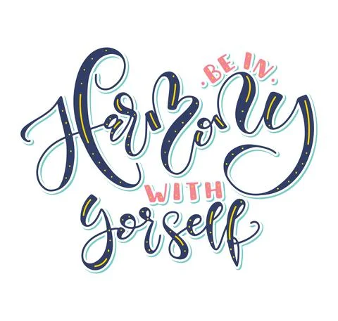 Be in harmony with yourself - multicolored vector illustration with calligraphy Stock Illustration