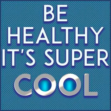 BE HEALTHY ITS COOL Stock Illustration
