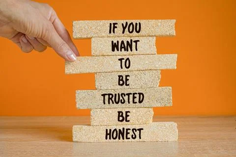 Be honest symbol. Concept words 'If you want to be trusted be honest' Stock Photos