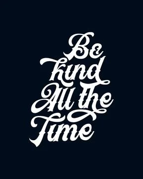 Be kind all the time Stock Illustration