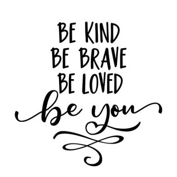 Be kind be brave be loved be you Illustrazione stock
