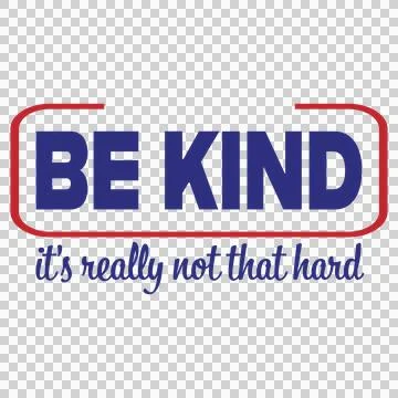 Be Kind Is Text Displayed Rounded rectangle Typographic Illustrazione stock