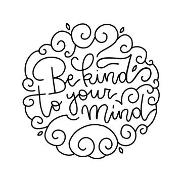 Be Kind To Your Mind. - linear lettering quote about mental health and anxiety Stock Illustration