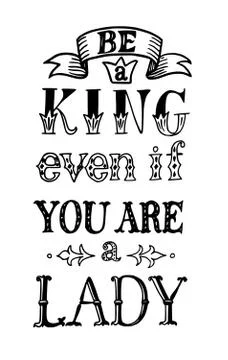 Be a King Even If You Are Lady Stock Illustration