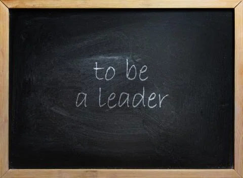 To Be A Leader Text On School Board Stock Photos
