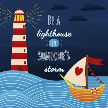 Be a lighthouse in someones storm lettering with cartoon style lighthouse and Stock Illustration