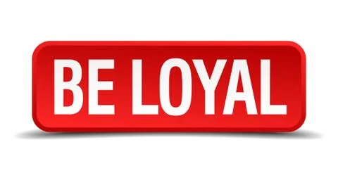 Be loyal red three-dimensional square button isolated on white background Stock Illustration