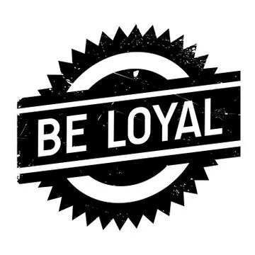 Be loyal stamp Stock Illustration