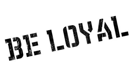 Be loyal stamp Stock Illustration