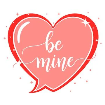 Be mine heart speech bubble valentines typography illustration pink love desi Stock Illustration