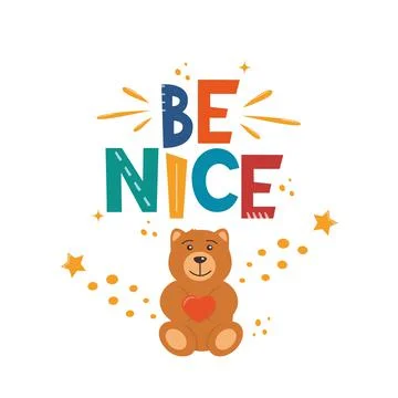 Be Nice. Hand drawn motivation lettering phrase with cute teddy bear for post Stock Illustration