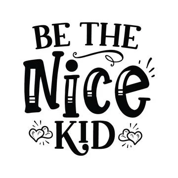 Be The Nice Kid typography t shirt design, tee print, calligraphy, lettering Stock Illustration
