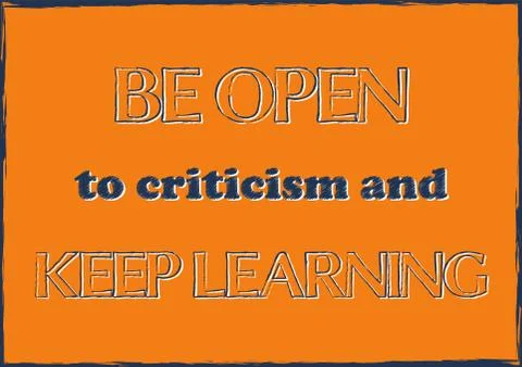 Be open to criticism and keep learning Inspiring quote Stock Illustration