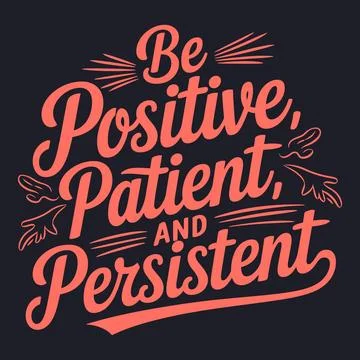 Be Positive, Patient, and Persistent - Motivational Life Advice Stock Illustration