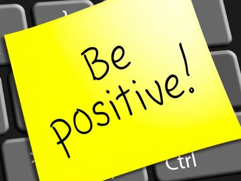 Be Positive Represents Optimist Mindset 3d Illustration Stock Illustration
