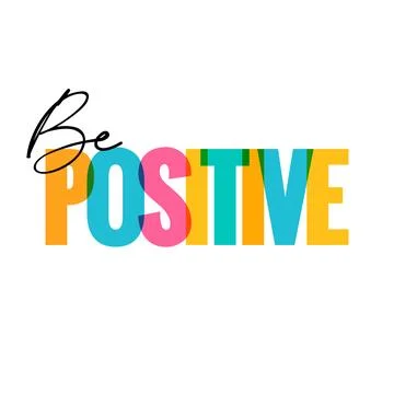 Be positive, unique colored typography quote for t shirt design Stock Illustration