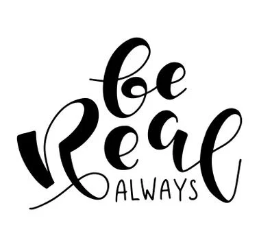 Be real always - black text isolated on white background Stock Illustration