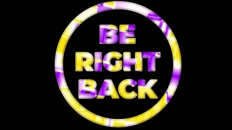 Be Right Back: A Digital Graphic Design Stock Footage 311695731