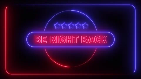 Be Right Back Screen Neon Sign looping, Cyber Neon Stream Intro Stock Footage 310948968