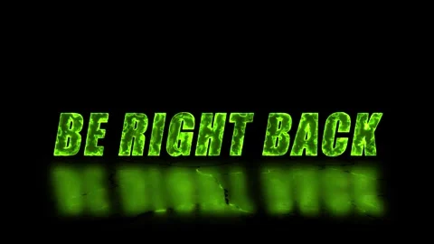 Be Right Back text with green glowing fiery effect on reflective floor Stock Footage 340032397