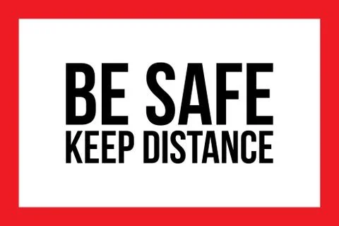 Be safe keep distance caution sign. Stock Illustration