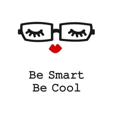 Be smart be cool slogan with black and white eyelashes, red lips and eyeglasses Stock Illustration