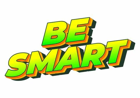 Be Smart. Bold 3D Text Design with Playful Modern Typography Stock Illustration