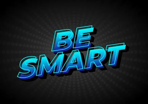 Be Smart. Bold 3D Text Design with Playful Modern Typography Stock Illustration