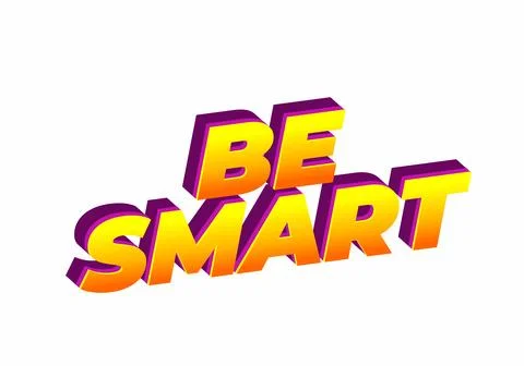 Be Smart. Bold 3D Text Design with Playful Modern Typography Stock Illustration