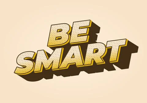 Be Smart. Bold 3D Text Design with Playful Modern Typography Stock Illustration