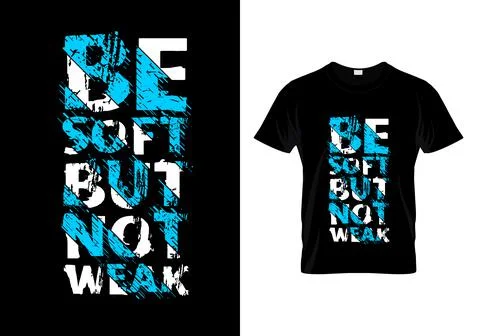 Be Soft But Not Weak Typography T Shirt Design Vector Stock Illustration