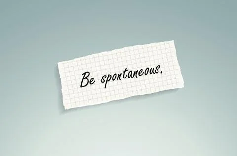 Be spontaneous. 스톡 일러스트