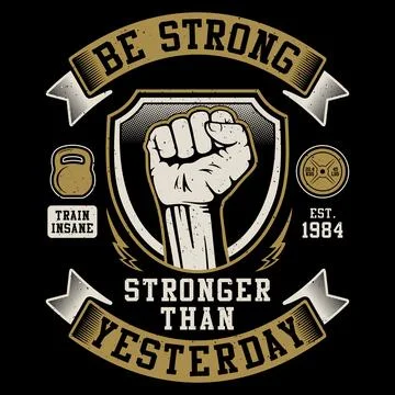 Be Strong Stronger Than Yesterday Stock Illustration
