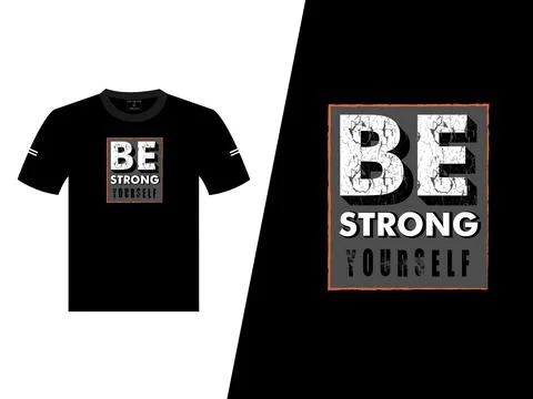 Be Strong Yourself Vector T-Shirt Design 스톡 일러스트