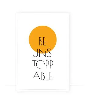 Be unstoppable, vector. Minimalist art design Stock Illustration