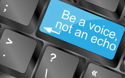 Be a voice not an echo. Computer keyboard keys Illustrazione stock