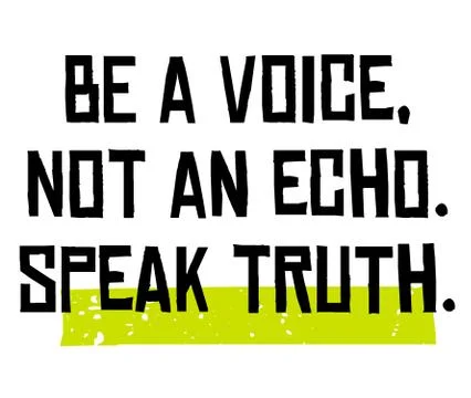 Be A Voice, Not An Echo. Speak Truth motivation quote Illustrazione stock