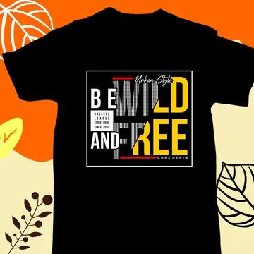 BE WILD AND FREE Stock Illustration
