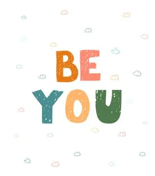Be you - fun hand drawn nursery poster with lettering Stock Illustration