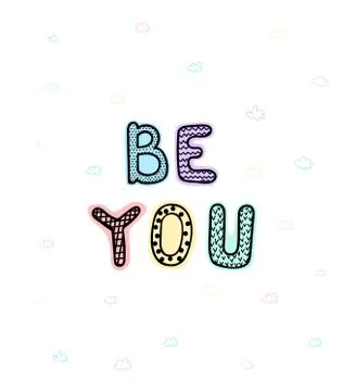 Be you- fun hand drawn nursery poster with lettering Illustrazione stock