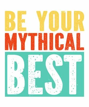 Be Your Mythical Best Stock Illustration