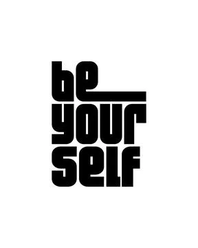 Be your self. Hand drawn typography poster design. Stock Illustration